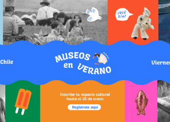 Museos en Verano 2025 prepara una celebración gratuita de arte, historia y patrimonio en todo Chile
