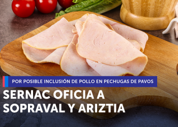 Sernac oficia a Sopraval y Ariztía por eventual inclusión de pollo en pechugas de pavo