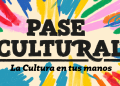 Invitan a jóvenes y personas mayores a activar el Pase Cultural 2025