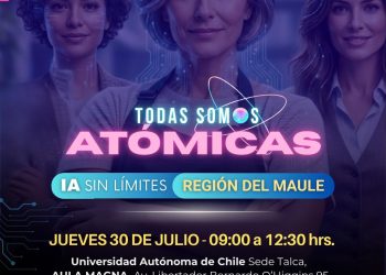 Talca será sede del evento “Todas Somos Atómicas” IA sin límites