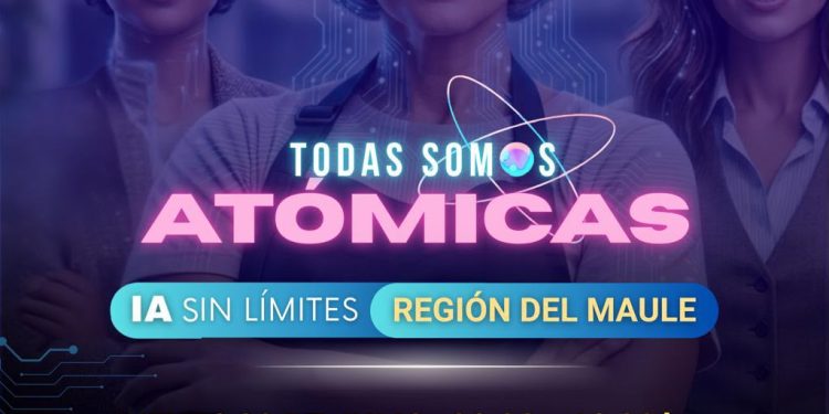Talca será sede del evento “Todas Somos Atómicas” IA sin límites