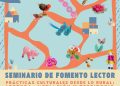 Seminario reunirá experiencias nacionales e internacionales sobre lectura, mediación cultural y ruralidad